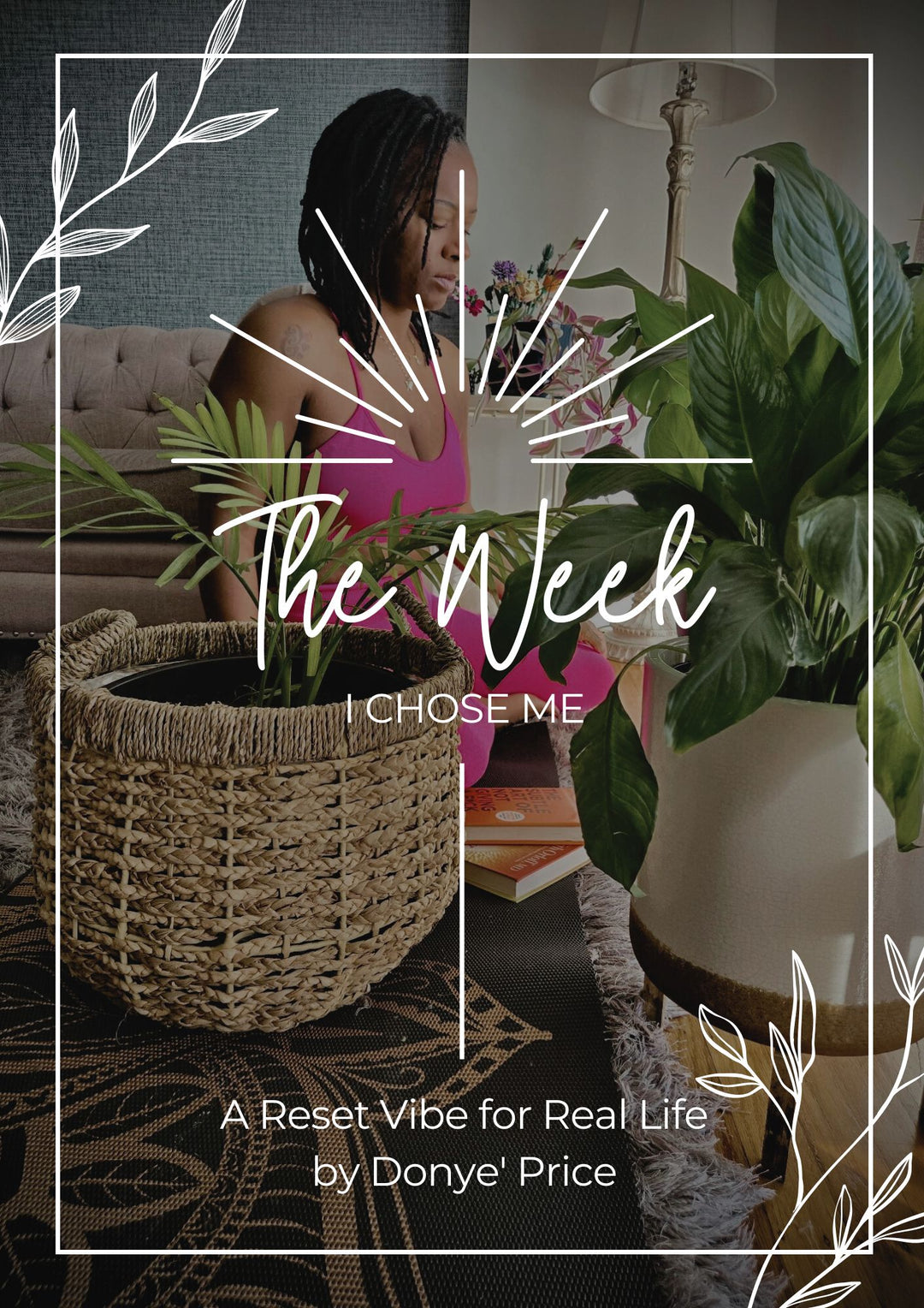 The Week I Chose Me